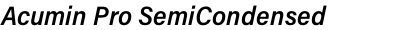 Acumin Pro SemiCondensed Semibold Italic